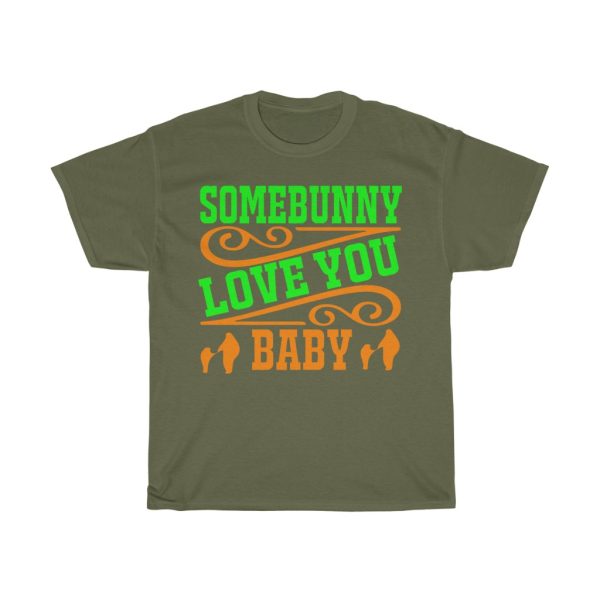 Somebunny Love You, Baby Shirt