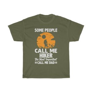 Some People Call Me Hiker Shirt