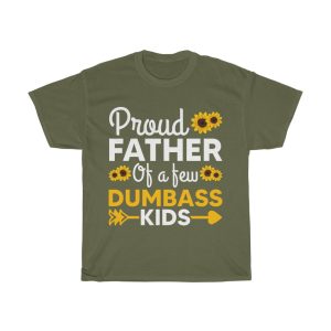 Mens Proud Father Of A Few Dumbass Kids Father’s Day Shirt