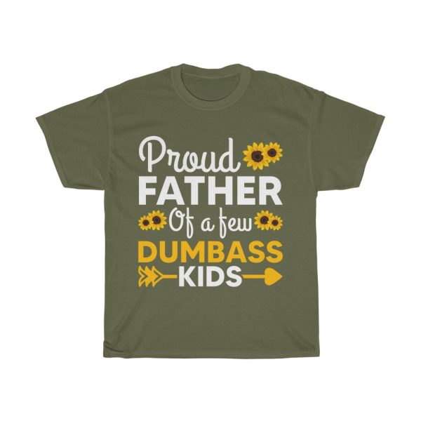 Mens Proud Father Of A Few Dumbass Kids Father’s Day Shirt