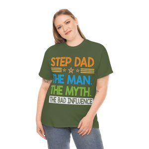 Step Dad The Man The Shirt