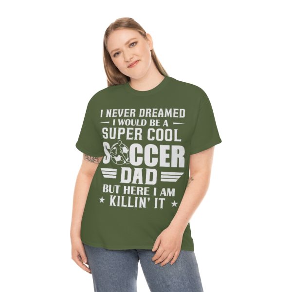 Super Cool Soccer Dad Ki’llin Shirt