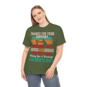 Thanks For Your Support Fathers Shirt