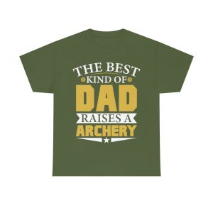 The Best Kind Of Dad Raises A Archery Shirt