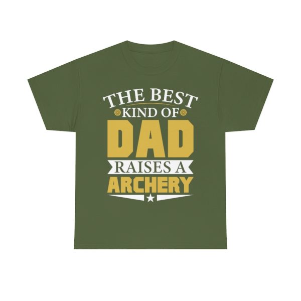 The Best Kind Of Dad Raises A Archery Shirt