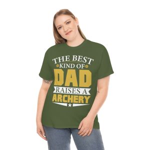 The Best Kind Of Dad Raises A Archery Shirt