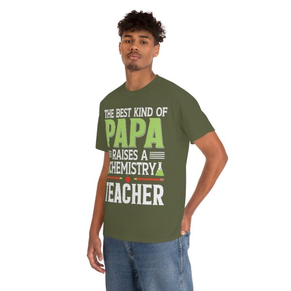 The Best Kind Of Papa Raises A Chemistry Teacher Shirt