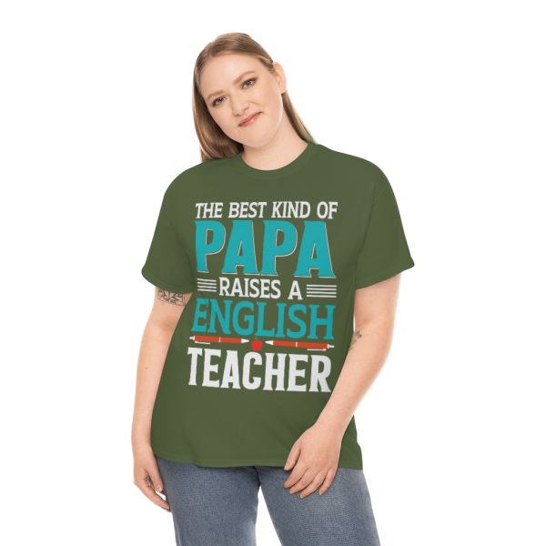 The Best Kind Of Papa Raises A English Teacher Shirt