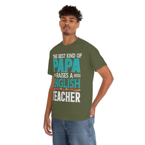 The Best Kind Of Papa Raises A English Teacher Shirt