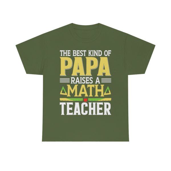 The Best Kind Of Papa Raises A Math Teacher Shirt