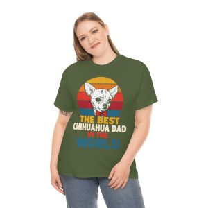 The Best Chihuahua Dad In The World Shirt