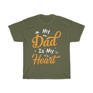 My Dad Is My Heart Shirt