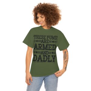 These Puns Are Armed And Dadly Shirt