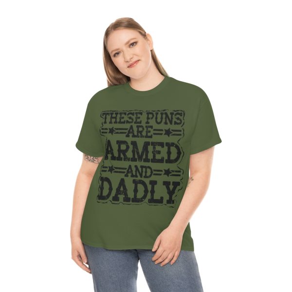 These Puns Are Armed And Dadly Shirt