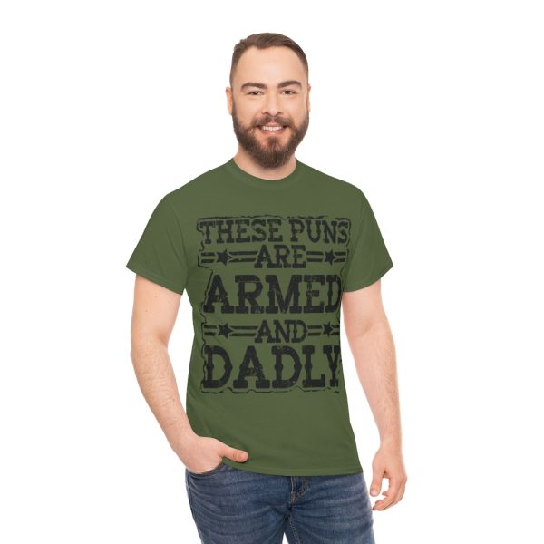 These Puns Are Armed And Dadly Shirt