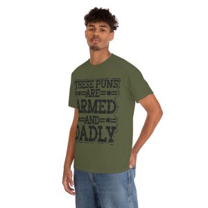 These Puns Are Armed And Dadly Shirt