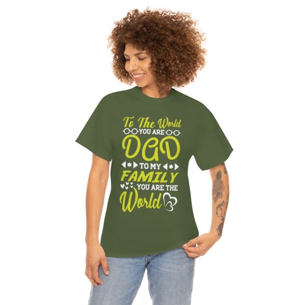 To The Warld You Are Dad To My Family You Are The Warld Shirt