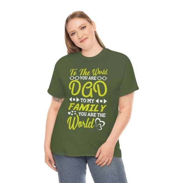 To The Warld You Are Dad To My Family You Are The Warld Shirt