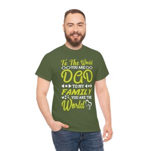 To The Warld You Are Dad To My Family You Are The Warld Shirt