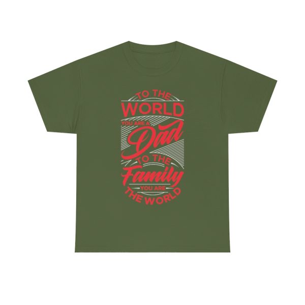 To The World You Are A Dad Shirt Design 4