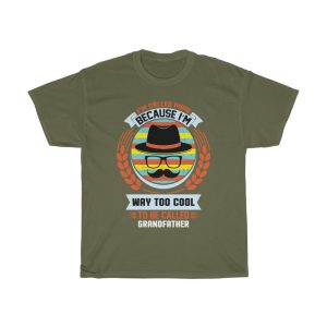 I’m Called Papa Because I’m Way Too Cool To Be Called Grandfather Shirt Design 3