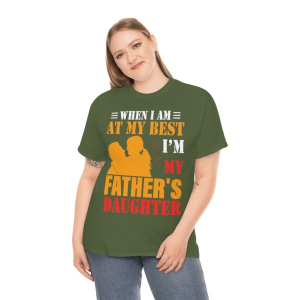 When I Am At My Best I’m My Father’s Daughter Shirt