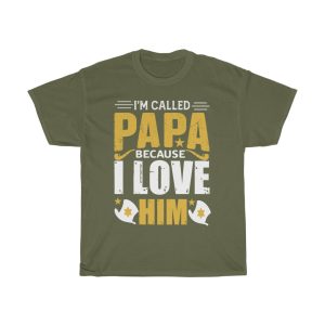 I’m Called Papa Becausr I Love Him Shirt