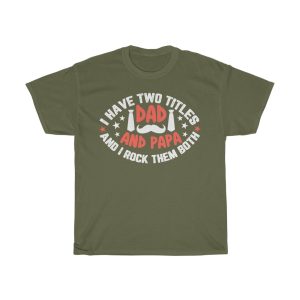 Dad And Papa Quotes T Shirt