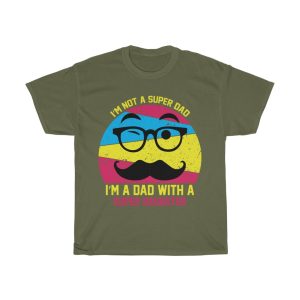 I’m Not A Super Dad I’m A Dad With A Super Daughter Shirt Design 4