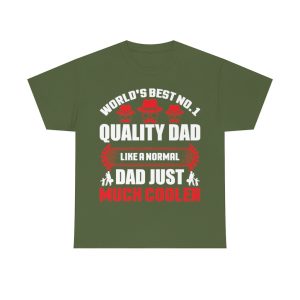 World’s Best No. Quality Dad Like A Normal Dad Just Much Cooler Shirt Design