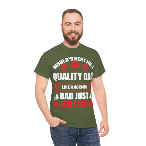 World’s Best No. Quality Dad Like A Normal Dad Just Much Cooler Shirt Design