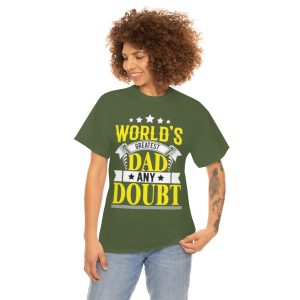 Worlds Greatest Dad Any Doubt Shirt