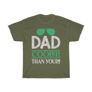 Dad Cooler Than Yours Shirt Design 6