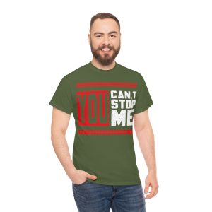 You Can’t Stop Me Shirt