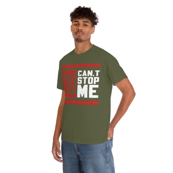 You Can’t Stop Me Shirt