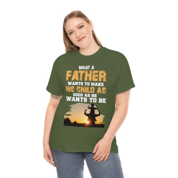 What A Father Wants To Shirt