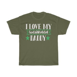 I Love My Bearded Daddy Shirt Design 7