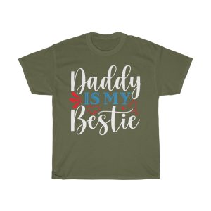 Daddy Is My Bestie Shirt Design 5