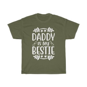 Daddy Is My Bestie Shirt Design 6