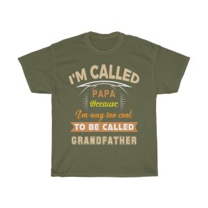 I’m Called Papa Because I’m Shirt