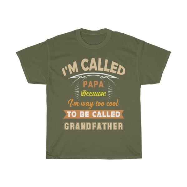 I’m Called Papa Because I’m Shirt