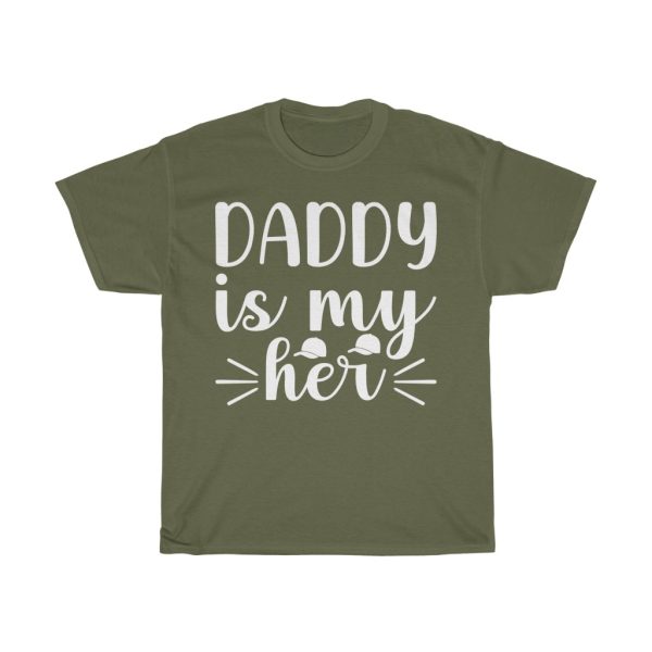 Daddy Is My Her Shirt Design 1