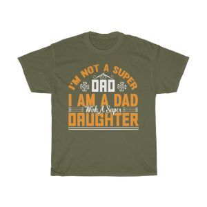 I’m Not A Super Dad Shirt Design 2