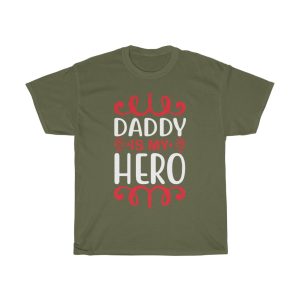 Daddy Is My Hero Shirt Design 7