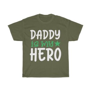 Daddy Is My Hero Shirt Design 10