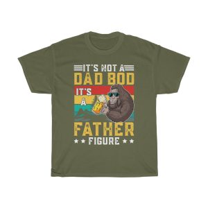 It’s Not A Dad Bod It’s A Father Figure Fathers Day Shirt