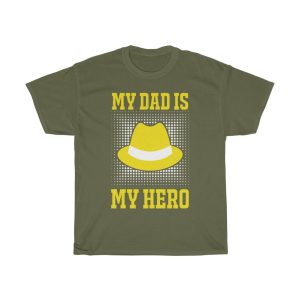 My Dad Is My Hero Shirt Design 3