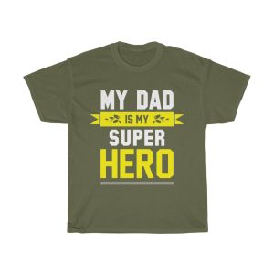 My Dad Is My Super Hero Shirt Design 4