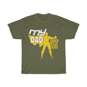 My Dad Is Super Hero Shirt