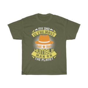 My Dad Is The Most Humble Man On The Planet Shirt Design 6